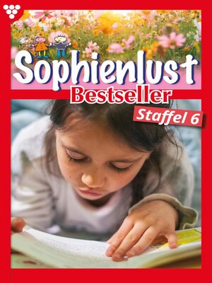 cover image of Sophienlust Bestseller Staffel 6 – Familienroman